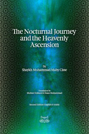 Nocturnal Journey And Heavenly Ascension – Isra’ Mir’aj